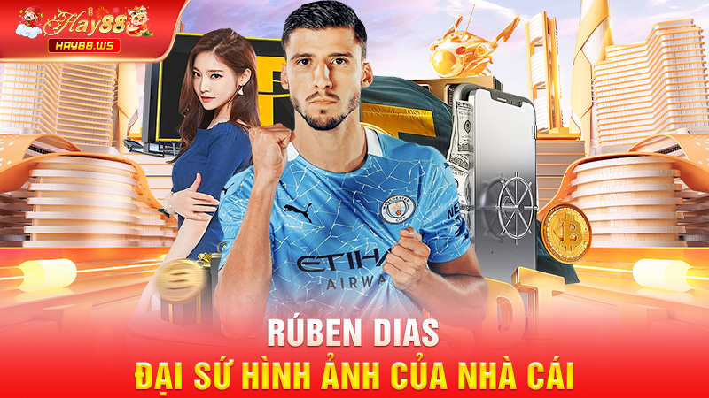 Rúben Dias làm đại sứ hình ảnh của nhà cái